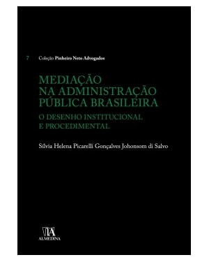 Mediação na administração pública brasileira: o desenho institucional e procedimental