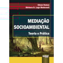MEDIAÇÃO SOCIOAMBIENTAL - TEORIA E PRÁTICA