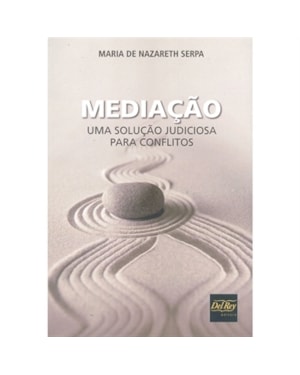 MEDIAÇÃO - UMA SOLUÇÃO JUDICIOSA PARA CONFLITOS