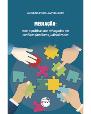 MEDIAÇÃO: USOS E PRÁTICAS DOS ADVOGADOS EM CON?ITOS FAMILIARES JUDICIALIZADOS