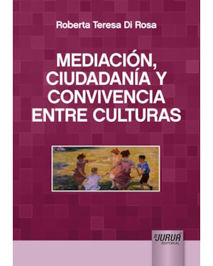 MEDIACIÓN, CIUDADANÍA Y CONVIVENCIA ENTRE CULTURAS