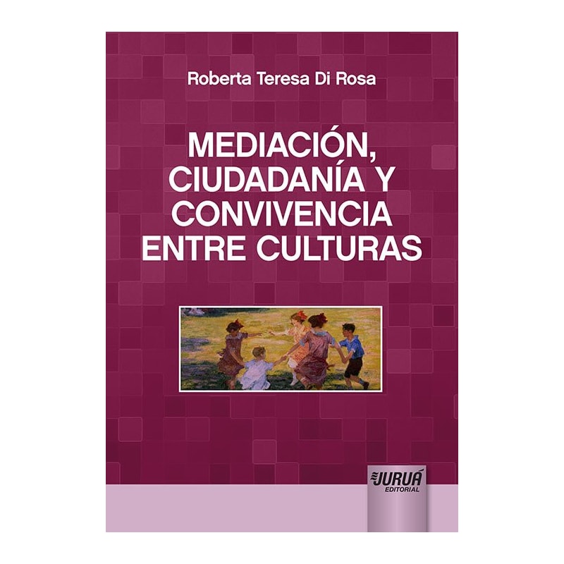 MEDIACIÓN, CIUDADANÍA Y CONVIVENCIA ENTRE CULTURAS