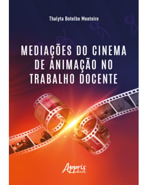 MEDIAÇÕES DO CINEMA DE ANIMAÇÃO NO TRABALHO DOCENTE