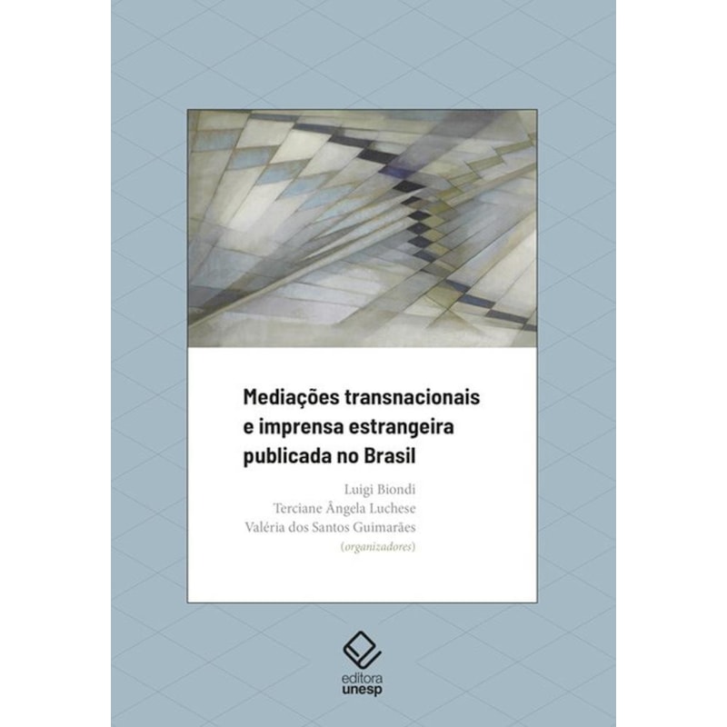 MEDIAÇÕES TRANSNACIONAIS E IMPRENSA ESTRANGEIRA PUBLICADA NO BRASIL