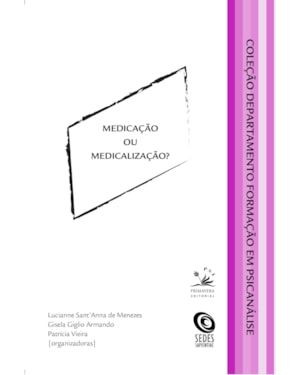MEDICAÇÃO OU MEDICALIZAÇÃO?
