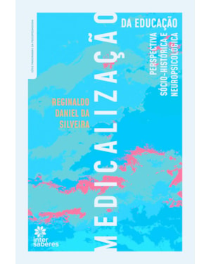 MEDICALIZAÇÃO DA EDUCAÇÃO:: PERSPECTIVA SÓCIO-HISTÓRICA E NEUROPSICOLÓGICA