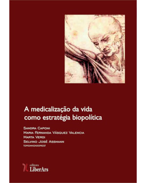 MEDICALIZAÇÃO DA VIDA COMO ESTRATÉGIA BIOPOLÍTICA, A