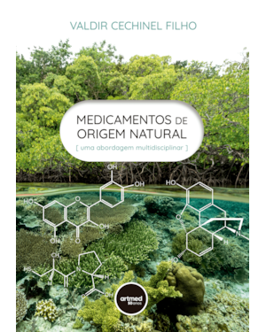 MEDICAMENTOS DE ORIGEM NATURAL: UMA ABORDAGEM MULTIDISCIPLINAR
