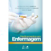 MEDICAMENTOS EM ENFERMAGEM, FARMACOLOGIA E ADMINISTRAÇÃO MEDICAMENTOS EM ENFERMAGEM, FARMACOLOGIA E ADMINISTRAÇÃO
