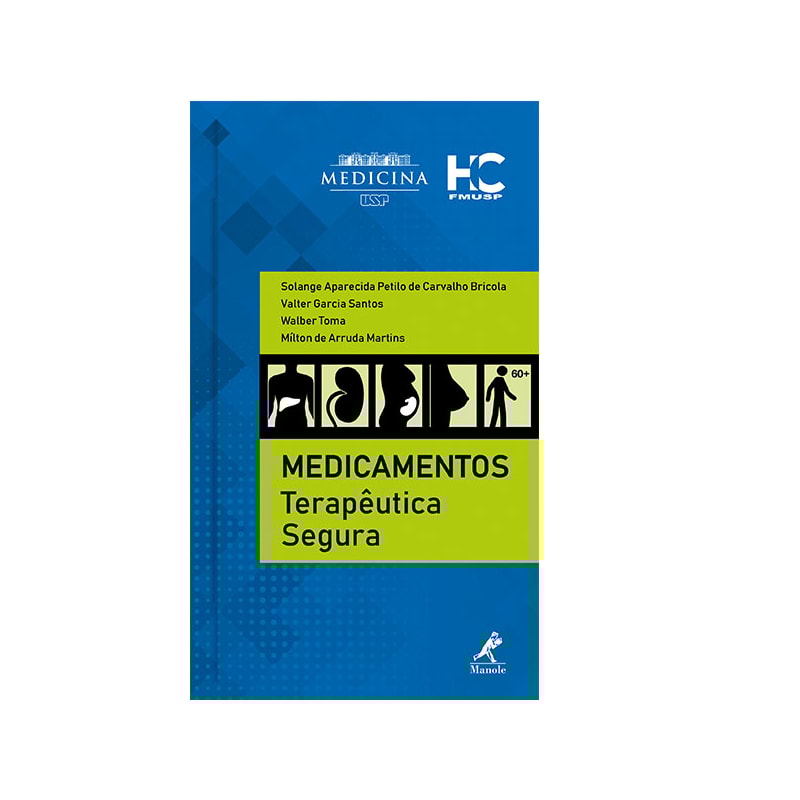 MEDICAMENTOS: TERAPÊUTICA SEGURA
