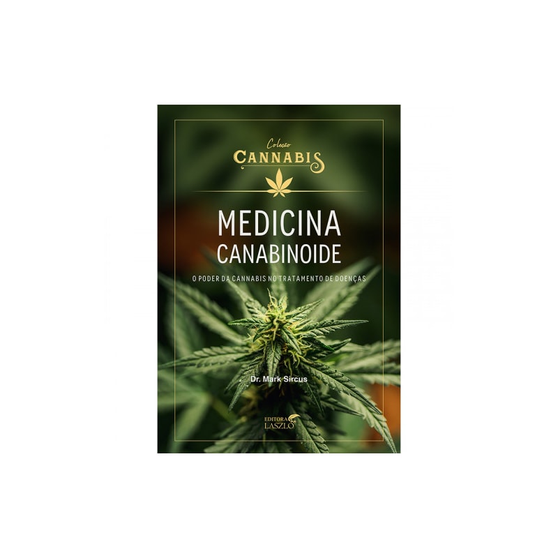 MEDICINA CANABINOIDE: O PODER DA CANNABIS NO TRATAMENTO DE DOENÇAS
