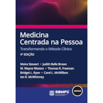 Medicina centrada na pessoa - 4.ed.: transformando o método clínico