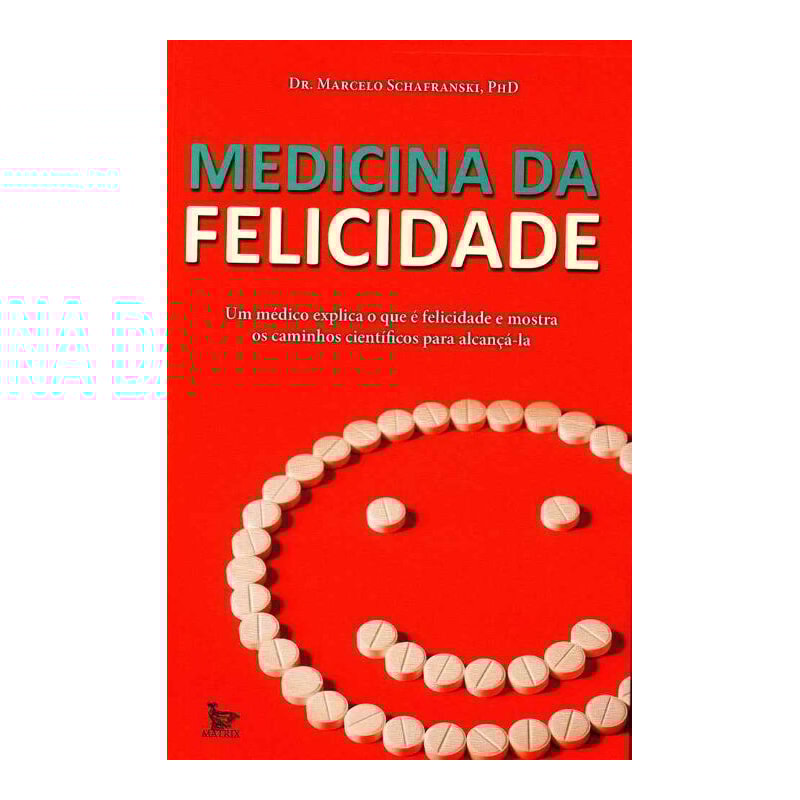 MEDICINA DA FELICIDADE - 1