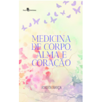 Medicina de corpo, alma e coração