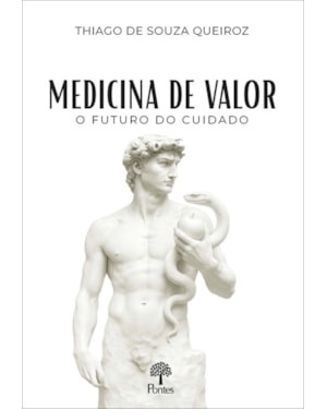 MEDICINA DE VALOR - O FUTURO DO CUIDADO