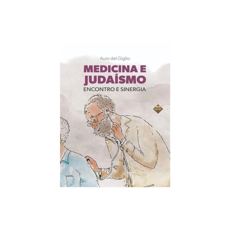 MEDICINA E JUDAÍSMO - ENCONTRO E SINERGIA