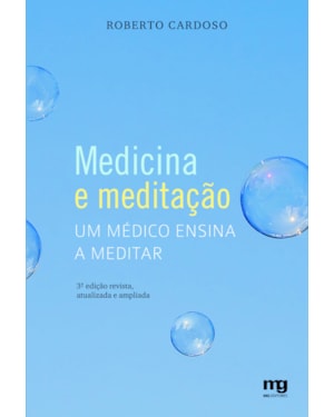MEDICINA E MEDITAÇÃO: UM MÉDICO ENSINA A MEDITAR