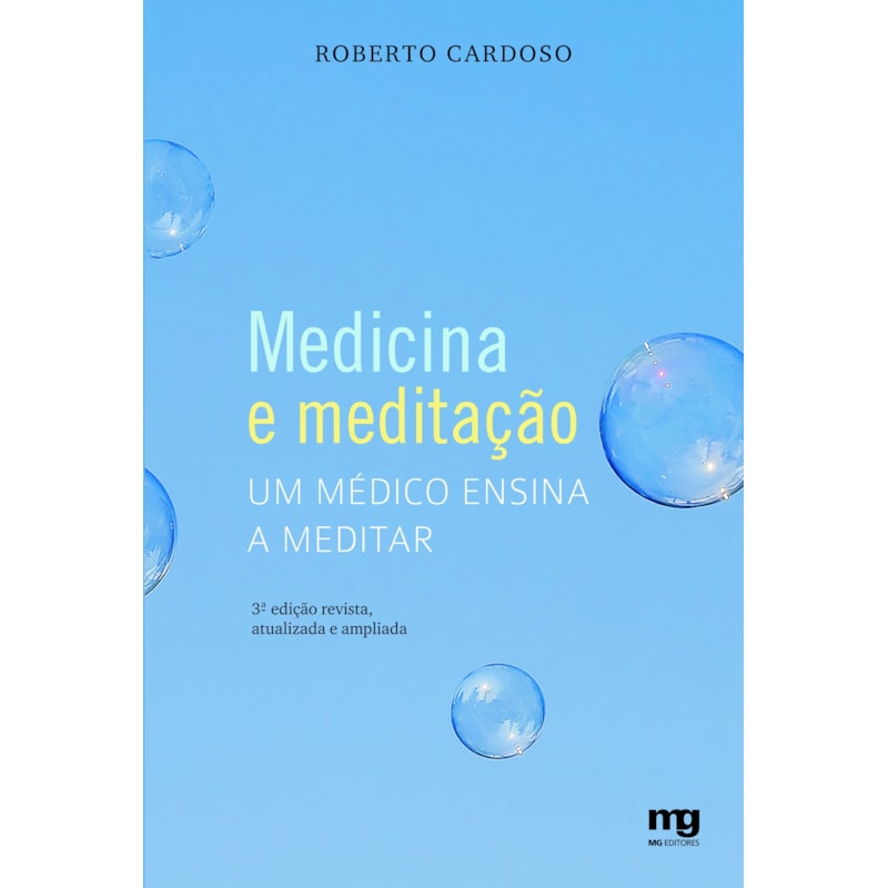 MEDICINA E MEDITAÇÃO: UM MÉDICO ENSINA A MEDITAR 