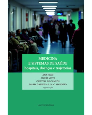 MEDICINA E SISTEMAS DE SAÚDE: HOSPITAIS, DOENÇAS E TRAJETÓRIAS