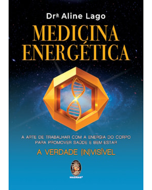 Medicina energética: A arte de trabalhar com a energia do corpo para promover saúde e bem-estar