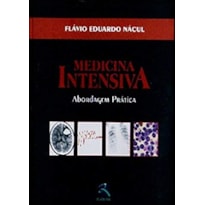 MEDICINA INTENSIVA: ABORDAGEM PRÁTICA