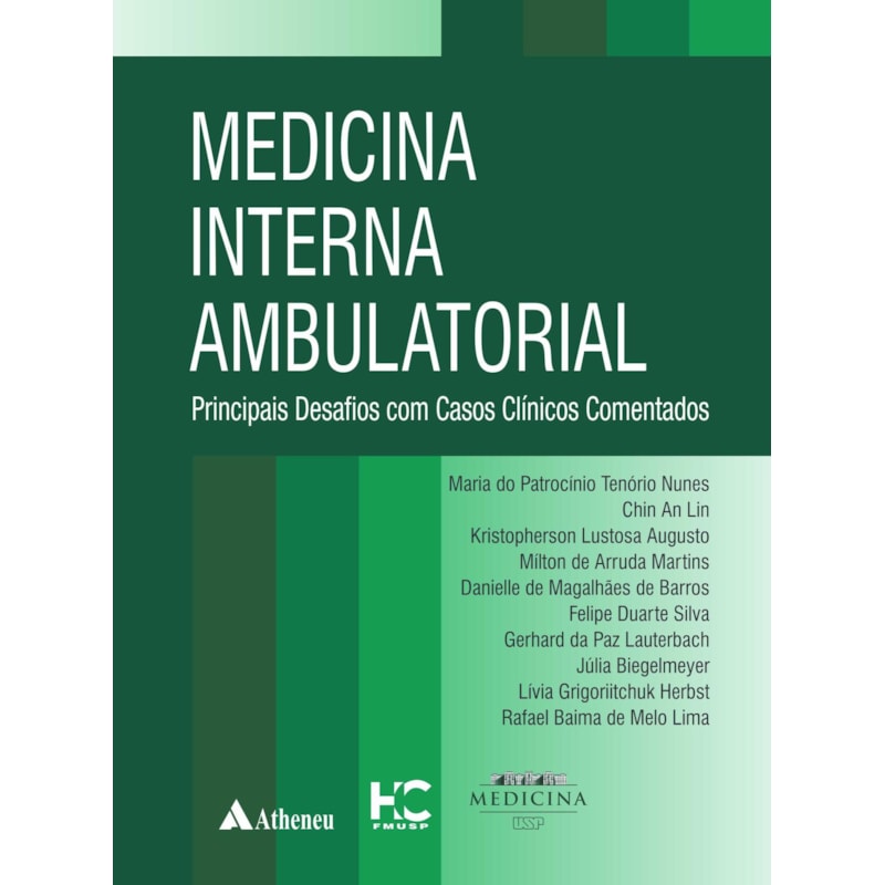 MEDICINA INTERNA AMBULATORIAL: PRINCIPAIS DESAFIOS COM CASOS CLÍNICOS COMENTADOS