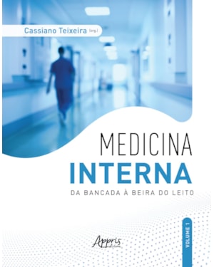 MEDICINA INTERNA: DA BANCADA À BEIRA DO LEITO - V. 1
