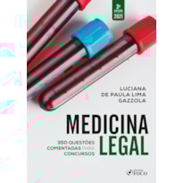 MEDICINA LEGAL: QUESTÕES COMENTADAS PARA CONCURSOS - 3ª ED - 2021
