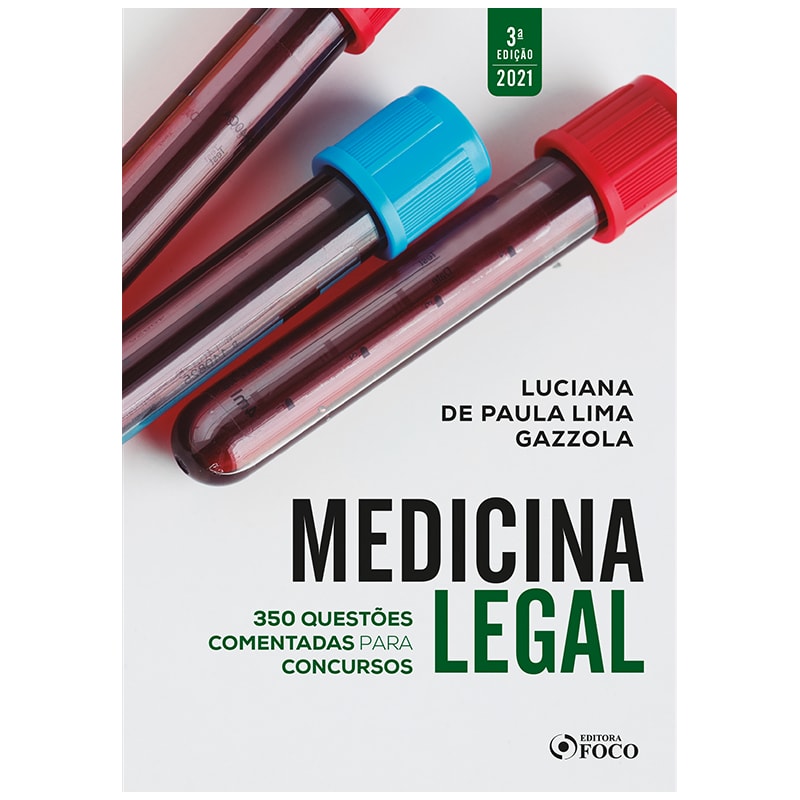 MEDICINA LEGAL: QUESTÕES COMENTADAS PARA CONCURSOS - 3ª ED - 2021