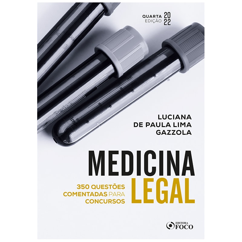 MEDICINA LEGAL: QUESTÕES COMENTADAS PARA CONCURSOS - 4ª ED - 2022
