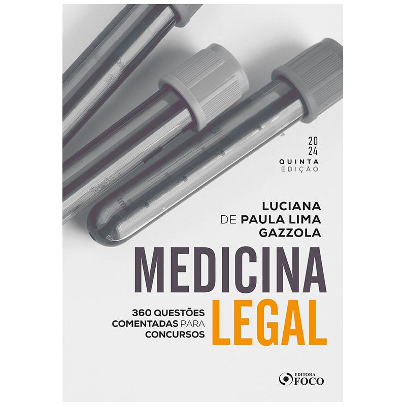 MEDICINA LEGAL : QUESTÕES COMENTADAS PARA CONCURSOS - 5ª ED - 2024