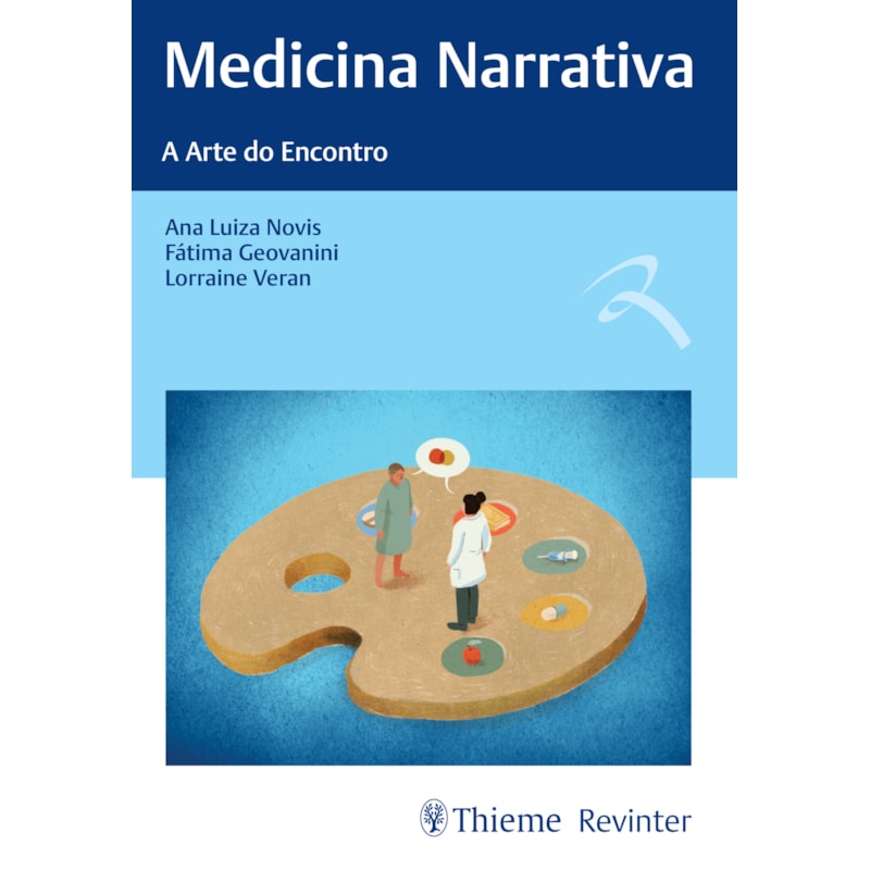 MEDICINA NARRATIVA: A ARTE DO ENCONTRO