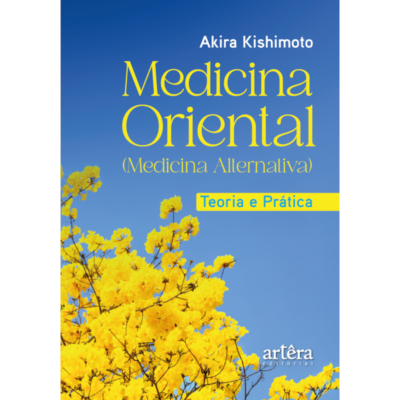 MEDICINA ORIENTAL: TEORIA E PRÁTICA