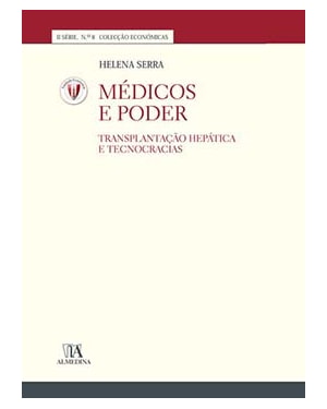 Médicos e poder : transplantação hepática e tecnocracias