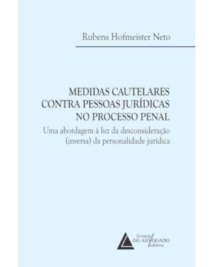 MEDIDAS CAUTELARES CONTRA PESSOAS JURÍDICAS NO PROCESSO PENAL