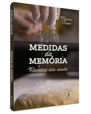 MEDIDAS DA MEMÓRIA: RECEITAS DAS VOVÓS