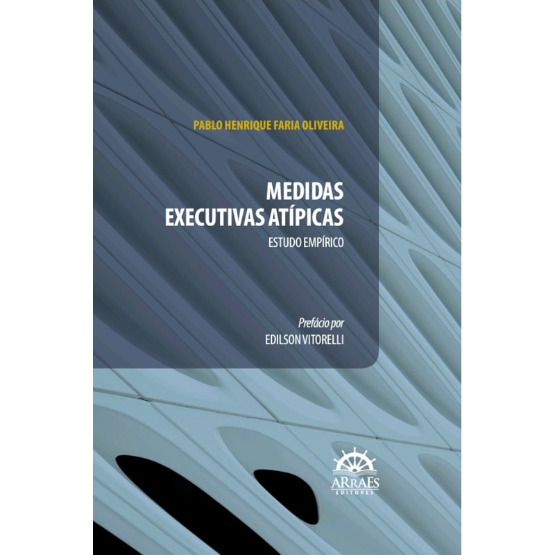 Medidas executivas atípicas: estudo empírico