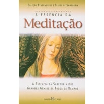 MEDITACAO,A ESSENCIA DA