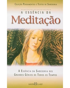 MEDITACAO,A ESSENCIA DA
