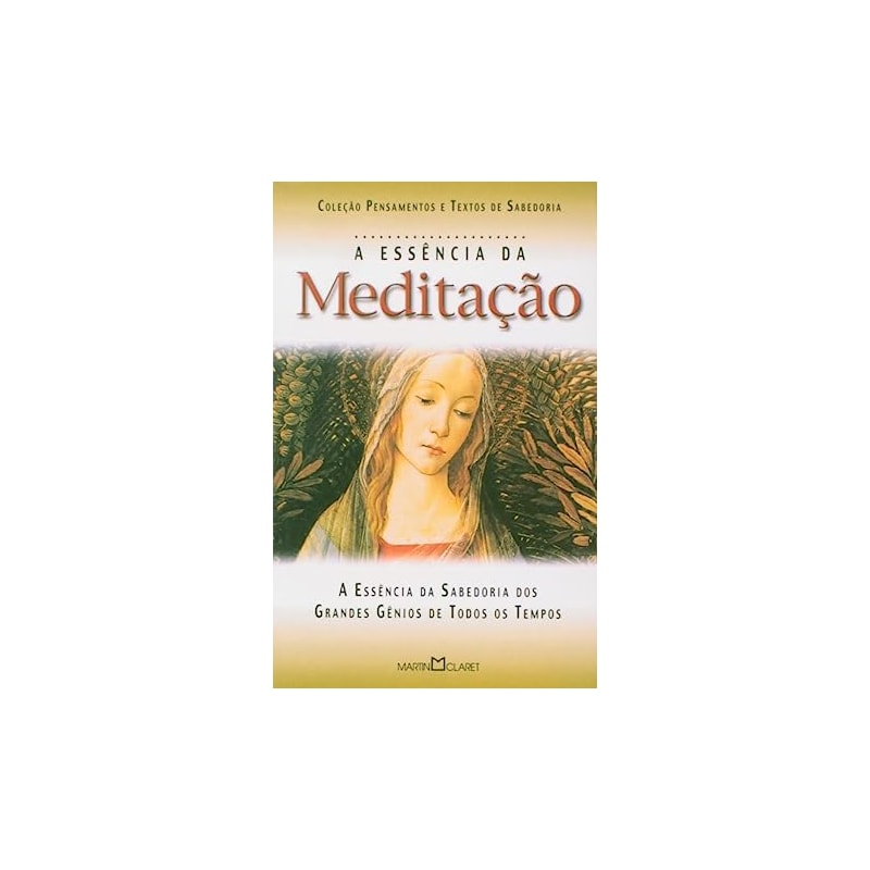 MEDITACAO,A ESSENCIA DA