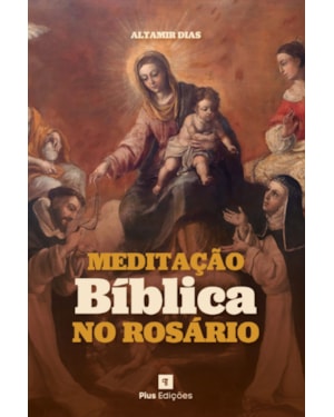 MEDITAÇÃO BÍBLICA NO ROSÁRIO