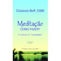 MEDITAÇÃO: COMO FAZER?: O MÉTODO DA "RUMINAÇÃO"