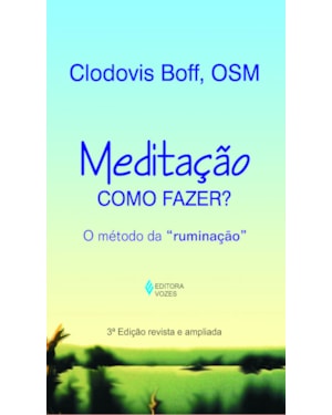 MEDITAÇÃO: COMO FAZER?: O MÉTODO DA 