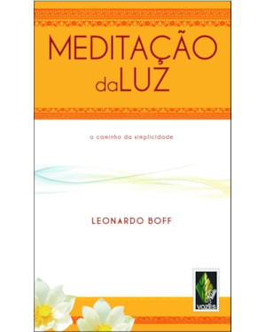 MEDITAÇÃO DA LUZ: O CAMINHO DA SIMPLICIDADE