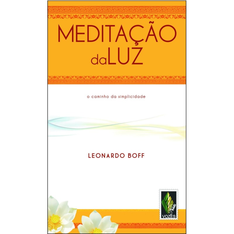 MEDITAÇÃO DA LUZ: O CAMINHO DA SIMPLICIDADE
