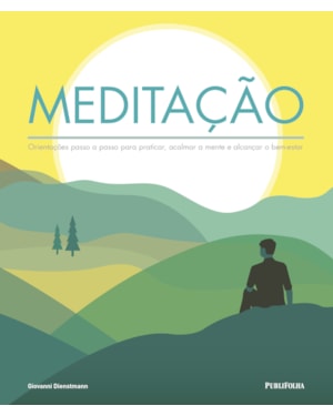 MEDITAÇÃO - ORIENTAÇÕES PASSO A PASSO