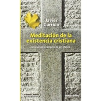MEDITACION DE LA EXISTENCIA CRISTIANA - DISCURSOS EVANGELICOS DE MATEO - 1ª