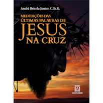 Meditações das últimas palavras de Jesus