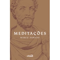 MEDITAÇÕES DE MARCO AURÉLIO: EDIÇÃO COM POSTAIS + MARCADOR (COLEÇÃO GRANDES MESTRES DO ESTOICISMO)