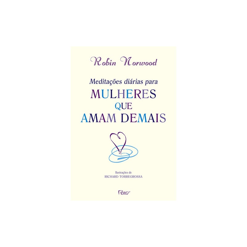 MEDITACÕES DIÁRIAS PARA MULHERES QUE AMAM DEMAIS